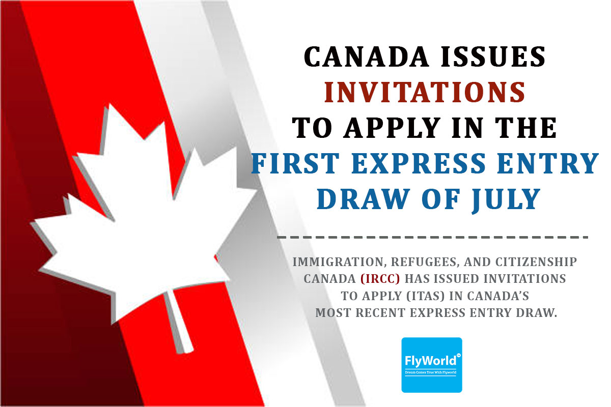 Canada Issues Invitations to Apply in the First Express Entry Draw of July